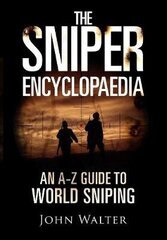Sniper Encyclopaedia: An A-Z Guide to World Sniping cena un informācija | Sociālo zinātņu grāmatas | 220.lv