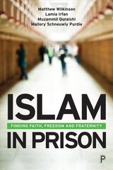 Islam in Prison: Finding Faith, Freedom and Fraternity cena un informācija | Sociālo zinātņu grāmatas | 220.lv