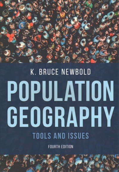 Population Geography: Tools and Issues Fourth Edition цена и информация | Sociālo zinātņu grāmatas | 220.lv