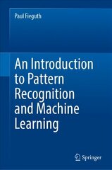Introduction to Pattern Recognition and Machine Learning 1st ed. 2022 cena un informācija | Sociālo zinātņu grāmatas | 220.lv