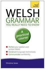 Welsh Grammar You Really Need to Know: Teach Yourself cena un informācija | Svešvalodu mācību materiāli | 220.lv