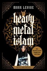 Heavy Metal Islam: Rock, Resistance, and the Struggle for the Soul of Islam цена и информация | Книги по социальным наукам | 220.lv