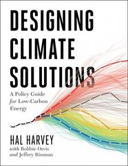 Designing Climate Solutions: A Policy Guide for Low-Carbon Energy цена и информация | Книги по социальным наукам | 220.lv