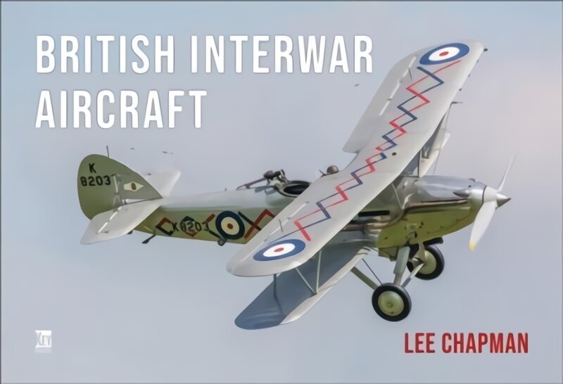 British Interwar Aircraft cena un informācija | Sociālo zinātņu grāmatas | 220.lv