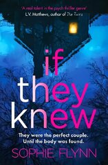 If They Knew: A completely gripping, twisty and unputdownable psychological thriller cena un informācija | Fantāzija, fantastikas grāmatas | 220.lv