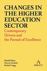 Changes in the Higher Education Sector: Contemporary Drivers and the Pursuit of Excellence cena un informācija | Sociālo zinātņu grāmatas | 220.lv