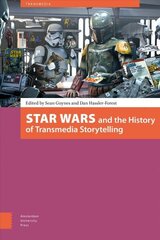 Star Wars and the History of Transmedia Storytelling цена и информация | Книги по социальным наукам | 220.lv