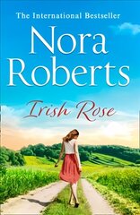 Irish Rose: A Feel-Good Uplifting Summer Holiday Read from the Ultimate Queen of Romance edition цена и информация | Фантастика, фэнтези | 220.lv