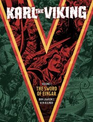 Karl the Viking Volume One: The Sword of Eingar: The Sword of Eingar cena un informācija | Fantāzija, fantastikas grāmatas | 220.lv