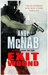 Exit Wound: (Nick Stone Thriller 12) cena un informācija | Fantāzija, fantastikas grāmatas | 220.lv