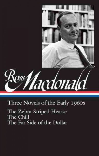 Ross Macdonald: Three Novels Of The Early 1960s: The Zebra-Striped Hearse/ The Chill/ The Far Side of the Dollar (Library of America #279) cena un informācija | Fantāzija, fantastikas grāmatas | 220.lv