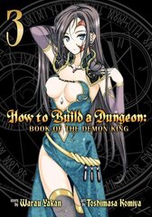 How to Build a Dungeon: Book of the Demon King Vol. 3, Vol. 3 cena un informācija | Fantāzija, fantastikas grāmatas | 220.lv