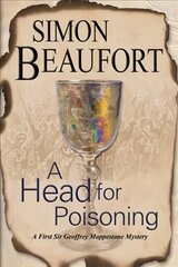 Head for Poisoning: An 11th Century Mystery Set on the Welsh Borders Main цена и информация | Фантастика, фэнтези | 220.lv