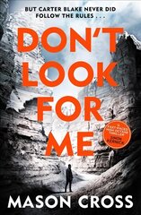 Don't Look For Me: Carter Blake Book 4 cena un informācija | Fantāzija, fantastikas grāmatas | 220.lv