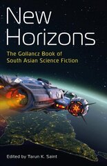 New Horizons: The Gollancz Book of South Asian Science Fiction cena un informācija | Fantāzija, fantastikas grāmatas | 220.lv