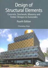 Design of Structural Elements: Concrete, Steelwork, Masonry and Timber Designs to Eurocodes 4th edition cena un informācija | Sociālo zinātņu grāmatas | 220.lv