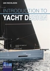 Introduction to Yacht Design: For Boat Buyers, Owners, Students & Novice Designers 2nd New edition cena un informācija | Sociālo zinātņu grāmatas | 220.lv
