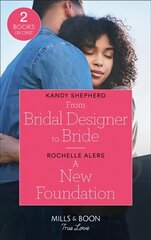 From Bridal Designer To Bride / A New Foundation: From Bridal Designer to Bride (How to Make a Wedding) / a New Foundation (Bainbridge House) цена и информация | Фантастика, фэнтези | 220.lv