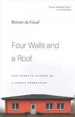 Four Walls and a Roof: The Complex Nature of a Simple Profession cena un informācija | Sociālo zinātņu grāmatas | 220.lv