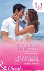 Tempted By Her Greek Tycoon: Tempted by Her Greek Tycoon / Just What the Cowboy Needed (the Bachelors of Blackwater Lake, Book 12) cena un informācija | Fantāzija, fantastikas grāmatas | 220.lv