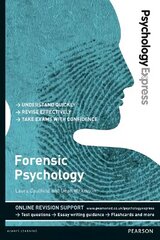 Psychology Express: Forensic Psychology: (Undergraduate Revision Guide) цена и информация | Книги по социальным наукам | 220.lv