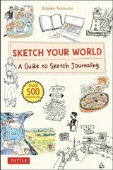 Sketch Your World: A Guide to Sketch Journaling (Over 500 illustrations!) cena un informācija | Sociālo zinātņu grāmatas | 220.lv