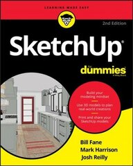 SketchUp For Dummies, 2nd Edition 2nd Edition цена и информация | Книги по социальным наукам | 220.lv