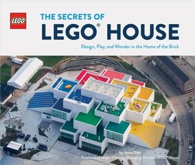 Secrets of LEGO (R) House: Design, Play, and Wonder in the Home of the Brick цена и информация | Книги по социальным наукам | 220.lv