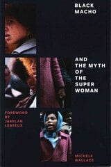 Black Macho and the Myth of the Superwoman цена и информация | Книги по социальным наукам | 220.lv