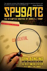 Spygate: The Attempted Sabotage of Donald J. Trump cena un informācija | Sociālo zinātņu grāmatas | 220.lv