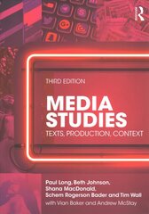 Media Studies: Texts, Production, Context 3rd edition цена и информация | Книги по социальным наукам | 220.lv