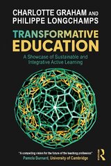 Transformative Education: A Showcase of Sustainable and Integrative Active Learning цена и информация | Книги по социальным наукам | 220.lv