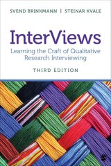 InterViews: Learning the Craft of Qualitative Research Interviewing 3rd Revised edition cena un informācija | Sociālo zinātņu grāmatas | 220.lv