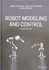 Robot Modeling and Control, Second Edition 2nd Edition cena un informācija | Sociālo zinātņu grāmatas | 220.lv