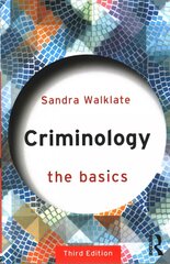 Criminology: The Basics 3rd edition цена и информация | Книги по социальным наукам | 220.lv