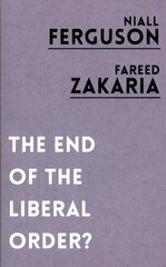 End of the Liberal Order? цена и информация | Книги по социальным наукам | 220.lv