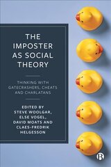 Imposter as Social Theory: Thinking with Gatecrashers, Cheats and Charlatans cena un informācija | Sociālo zinātņu grāmatas | 220.lv