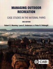 Managing Outdoor Recreation: Case Studies in the National Parks 2nd edition cena un informācija | Sociālo zinātņu grāmatas | 220.lv