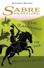 Sabre Prattling: The Language of the Battlefield cena un informācija | Svešvalodu mācību materiāli | 220.lv