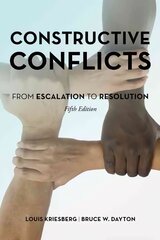 Constructive Conflicts: From Escalation to Resolution Fifth Edition цена и информация | Книги по социальным наукам | 220.lv