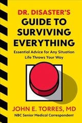 Dr. Disaster's Guide To Surviving Everything: Essential Advice for Any Situation Life Throws Your Way cena un informācija | Fantāzija, fantastikas grāmatas | 220.lv