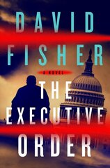 Executive Order: A Novel cena un informācija | Fantāzija, fantastikas grāmatas | 220.lv