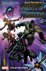 Black Panther And The Agents Of Wakanda Vol. 1: Eye Of The Storm cena un informācija | Fantāzija, fantastikas grāmatas | 220.lv