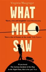 What Milo Saw: He sees the world in a very special way . . . cena un informācija | Fantāzija, fantastikas grāmatas | 220.lv