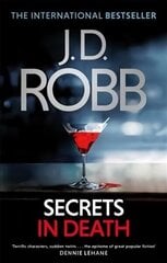 Secrets in Death: An Eve Dallas thriller (Book 45) cena un informācija | Fantāzija, fantastikas grāmatas | 220.lv