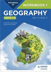 Progress in Geography: Key Stage 3 Workbook 1 (Units 1-5) cena un informācija | Sociālo zinātņu grāmatas | 220.lv
