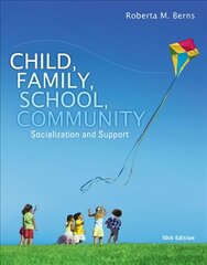 Child, Family, School, Community: Socialization and Support 10th edition cena un informācija | Sociālo zinātņu grāmatas | 220.lv