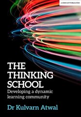 Thinking School: Developing a dynamic learning community cena un informācija | Sociālo zinātņu grāmatas | 220.lv