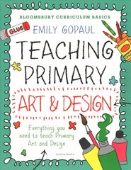 Bloomsbury Curriculum Basics: Teaching Primary Art and Design цена и информация | Книги по социальным наукам | 220.lv