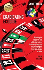 Eradicating Ecocide: Laws and Governance to Stop the Destruction of the Planet 2nd Revised edition cena un informācija | Sociālo zinātņu grāmatas | 220.lv